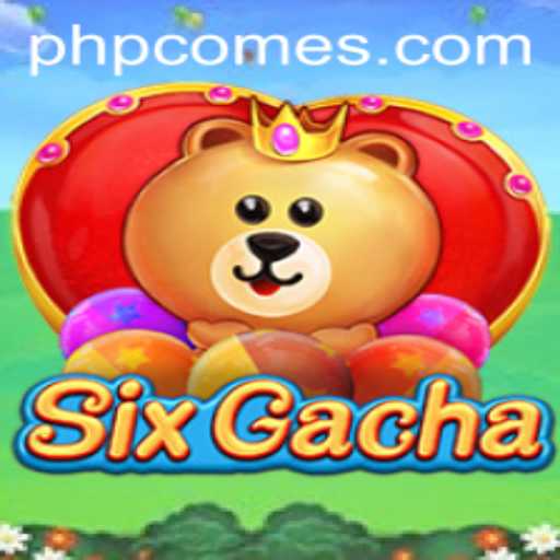 Exploring the Exciting World of SixGacha with PHPCOME